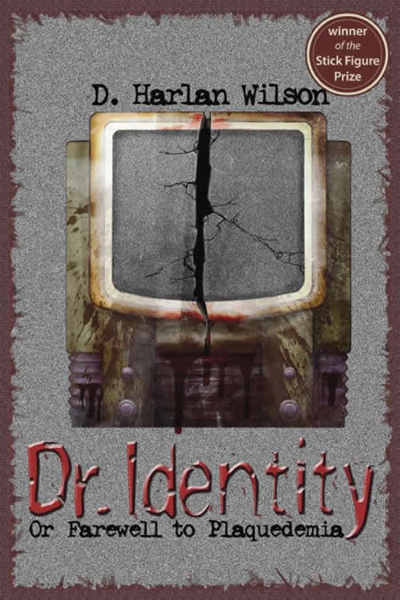 Dr. Identity, or, Farewell to Plaquedemia