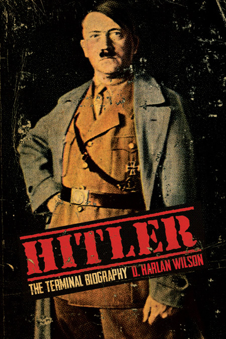 Hitler: The Terminal Biography